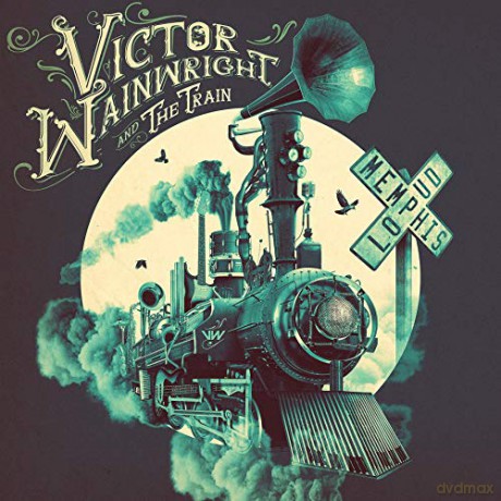 Victor Wainwright And The Train: Memphis Loud [CD]