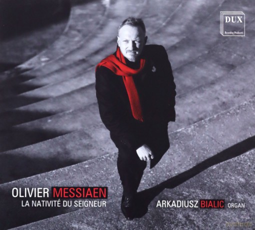 Arkadiusz Bialic: Messiaen: La Nativite Du Seigneur [CD]