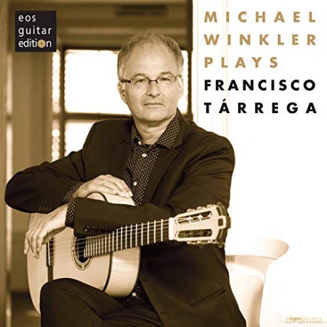Michael Winkler: Michael Winkler Play Francisco Tarrega [CD]