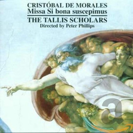 Tallis Scholarsphillips: Moralesmissa Si Bona Suscepimus [CD]