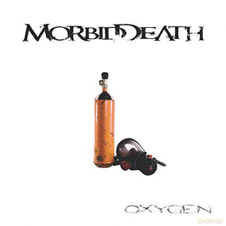 Morbid Death: Oxygen [CD]