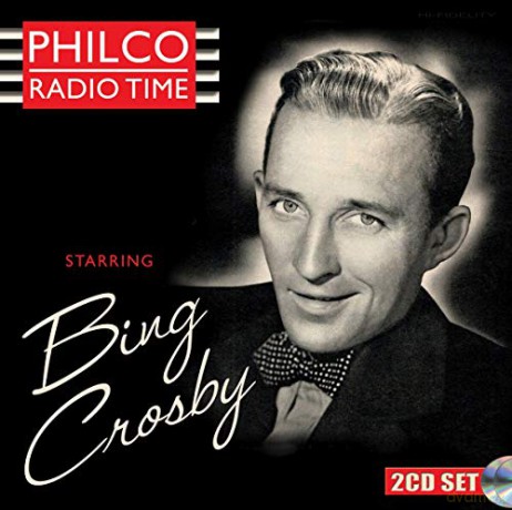 Bing Crosby: Philco Radio Time Starring Bing Crosby [2CD]