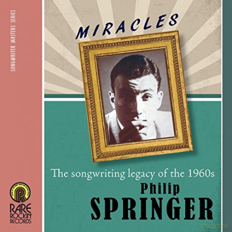 Philip Springer Miracles The Songwriting Legacy Of The 1960S [CD]