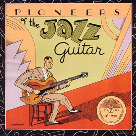 Pioneers Of The Jazz Guitar [CD]