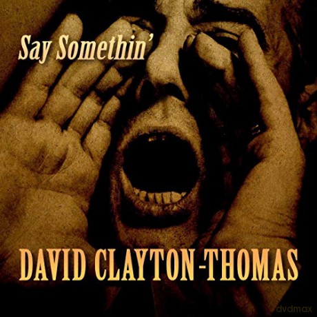 David Clayton-Thomas: Say Somethin [CD]
