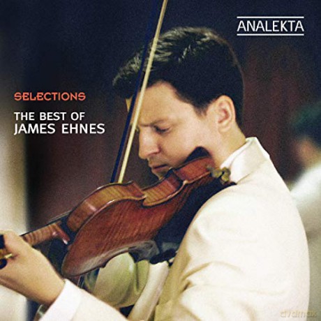 James Ehnes: Selections [CD]