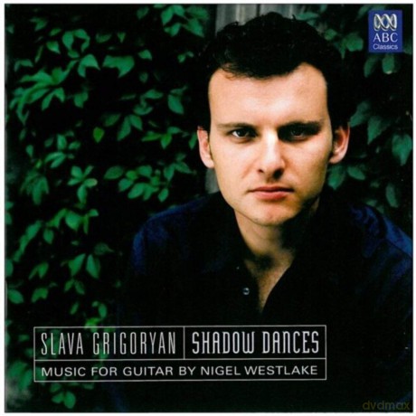 Slava Grigoryan: Shadow Dances - Works For Classical Guitar [CD]