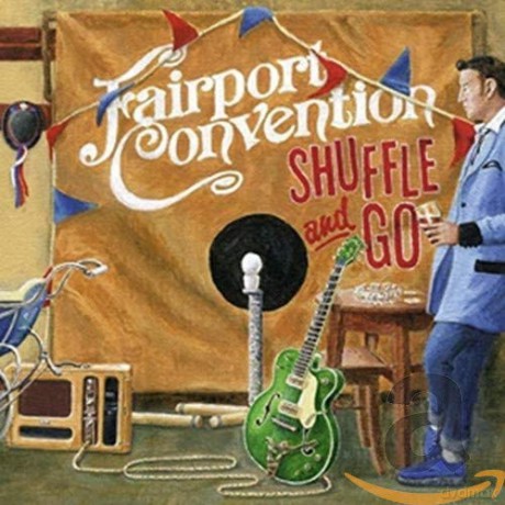 Fairport Convention: Shuffle And Go [CD]
