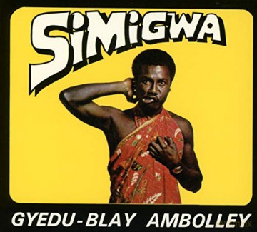 Gyedu-Blay Ambolley: Simigwa [CD]