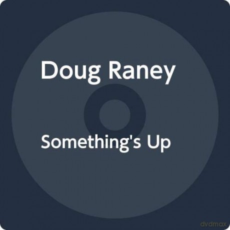 Doug Raney: Somethings Up [CD]