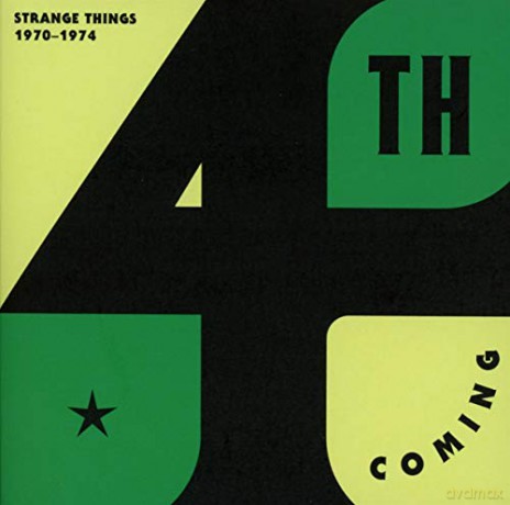 4Th Coming: Strange Things The Complete Works 1970-1974 [CD]