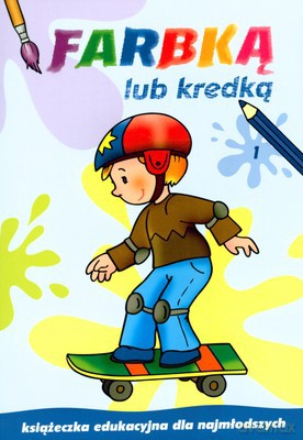 Farbką i kredką 1 [KSIĄŻKA]
