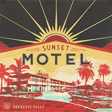 Reckless Kelly: Sunset Motel [CD]