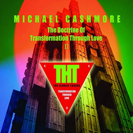 Michael Cashmore: The Doctrine Of Transformation Through Love 2 [CD]