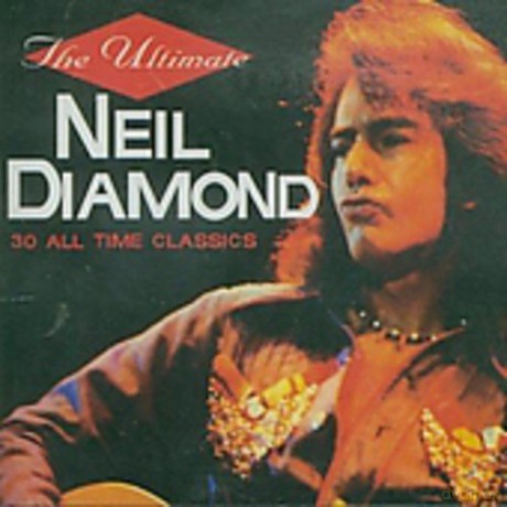Neil Diamond: The Ultimate - 30 All Time Classics [2CD]