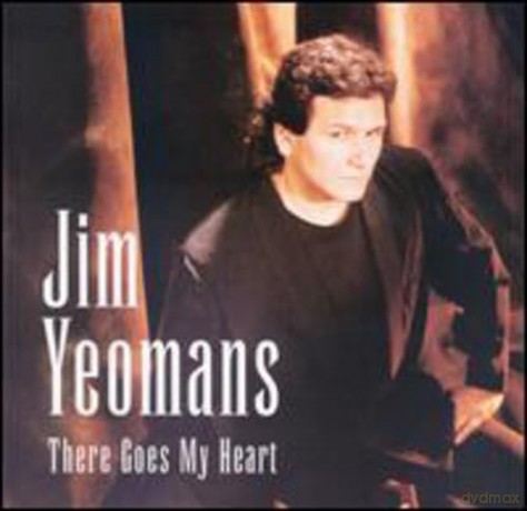 Jim Yeomans: There Goes My Heart [CD]