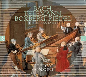 Ricercar Consort: Trauerkantaten [CD]