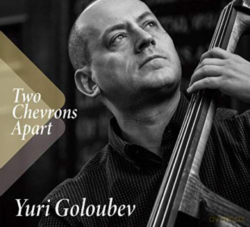 Yuri Goloubev: Two Chevrons Apart [CD]