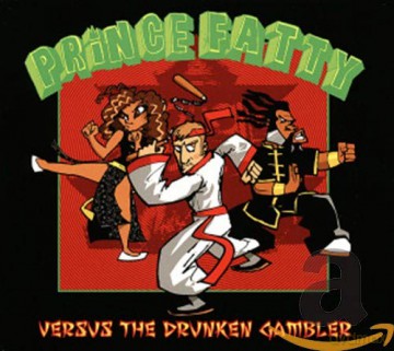 Prince Fatty: Versus The Drunken Gambler [CD]