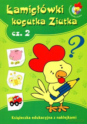 Łamigłówki kogutka Ziutka 2 [KSIĄŻKA]