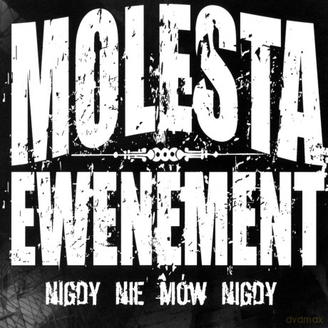Molesta Ewenement: Nigdy Nie Mów Nigdy [CD]