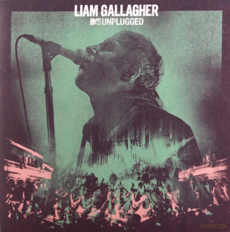 Liam Gallagher: MTV Unplugged [CD]