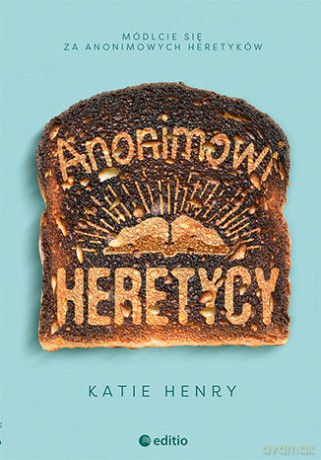 Anonimowi Heretycy - Katie Henry [KSIĄŻKA]