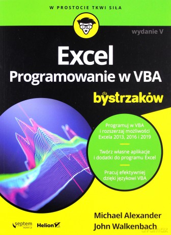 Excel. Programowanie w VBA dla bystrzaków - Michael Alexander, John Walkenbach [KSIĄŻKA]