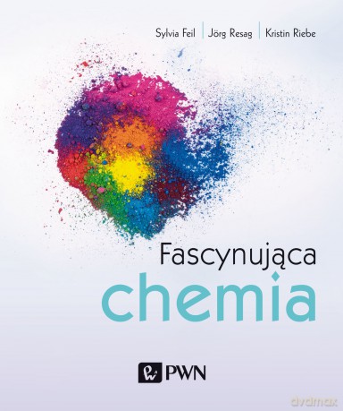 Fascynująca chemia - Sylvia Feil, Jörg Resag, Kristin Riebe [KSIĄŻKA]