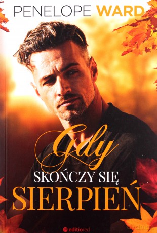 Gdy skończy się sierpień - Penelope Ward [KSIĄŻKA]