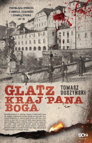 Glatz. Kraj Pana Boga - Tomasz Duszyński [KSIĄŻKA]