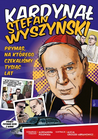Kardynał Stefan Wyszyński. Prymas, na którego czekaliśmy tysiąc lat - Aleksandra Polewska [KSIĄŻKA]