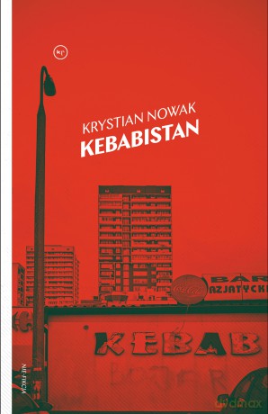 Kebabistan - Krystian Nowak [KSIĄŻKA]