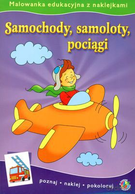 Malowanki edukacyjne - samoch,samol,pociąg [KSIĄŻKA]