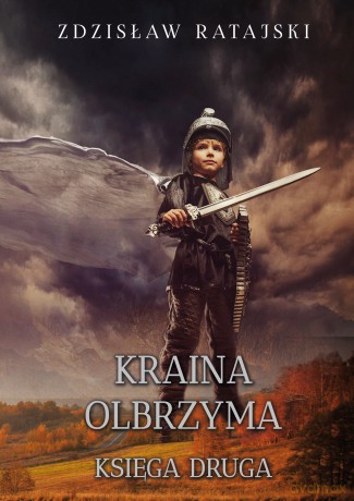 Kraina Olbrzyma. Księga druga - Zdzisław Ratajski [KSIĄŻKA]