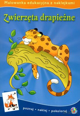 Malowanki edukacyjne - zwierzęta drapieżne [KSIĄŻKA]