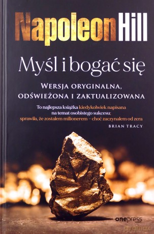 Myśl i bogać się. Wersja oryginalna, odświeżona i zaktualizowana - Napoleon Hill, Ross Cornwell [KSIĄŻKA]