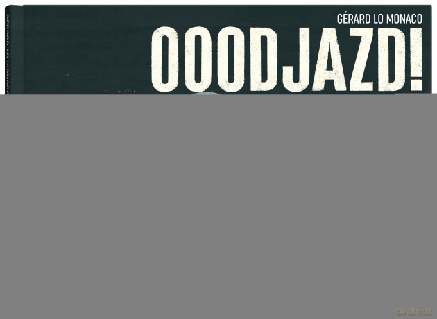 Ooodjazd! - Gerard Lo Monaco [KSIĄŻKA]