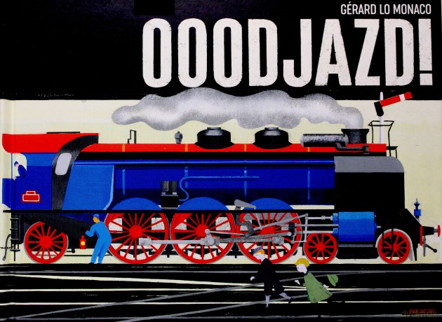 Ooodjazd! - Gerard Lo Monaco [KSIĄŻKA]