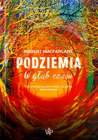 Podziemia - Robert Macfarlane [KSIĄŻKA]