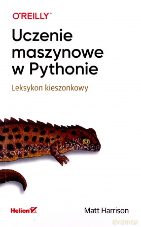 Uczenie maszynowe w Pythonie. Leksykon kieszonkowy - Matt Harrison [KSIĄŻKA]