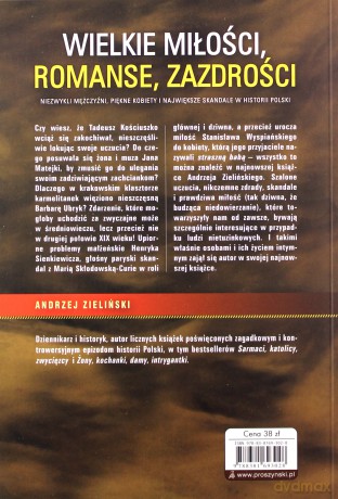 Wielkie miłości, romanse, zazdrości. Niezwykli mężczyźni, piękne kobiety i największe skandale w historii Polski - Andrzej Zieliński [KSIĄŻKA]