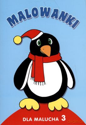 Malowanki dla malucha 3 pingwinek [KSIĄŻKA]