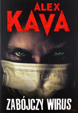 Zabójczy wirus - Alex Kava [KSIĄŻKA]
