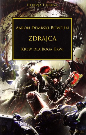 Zdrajca. Krew dla boga krwi. Herezja Horusa - Aaron Dembski-Bowden [KSIĄŻKA]