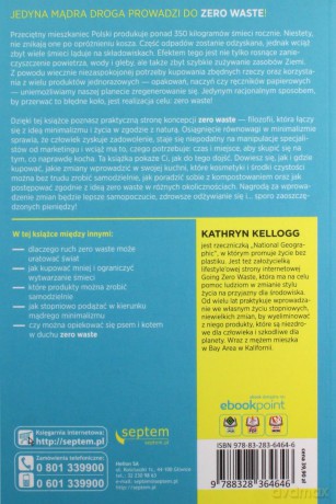 Zero waste. 101 sposobów na życie w zgodzie z naturą - Kathryn Kellogg [KSIĄŻKA]