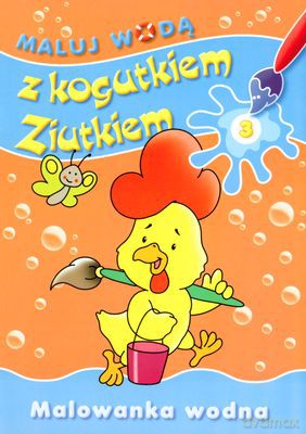 Maluj wodą z kog.Ziutkiem 3 [KSIĄŻKA]