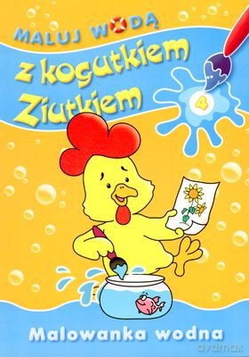 Maluj wodą z kog.Ziutkiem 4 [KSIĄŻKA]