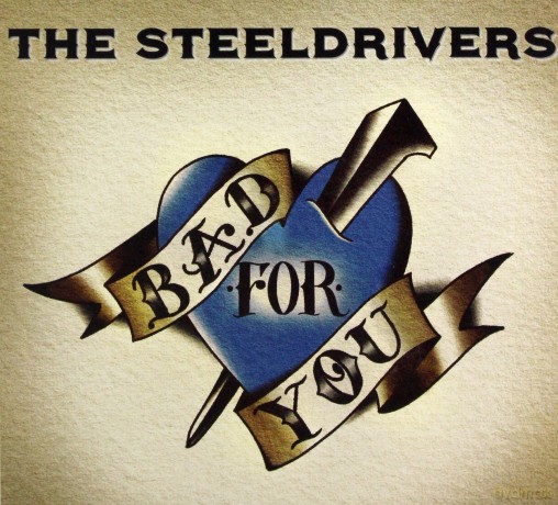 Steeldrivers: Bad For You [CD]
