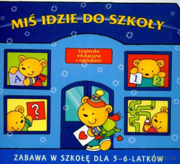 Miś idzie do szkoły [KSIĄŻKA]